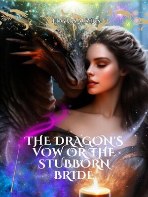 cover image of The Dragon's Vow or the Stubborn Bride